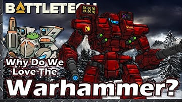 Why do we Love the Warhammer?  #BattleTech Lore & History