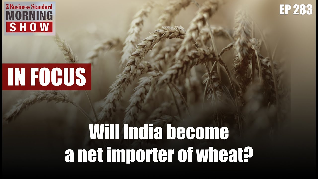 Will India become a net importer of wheat?