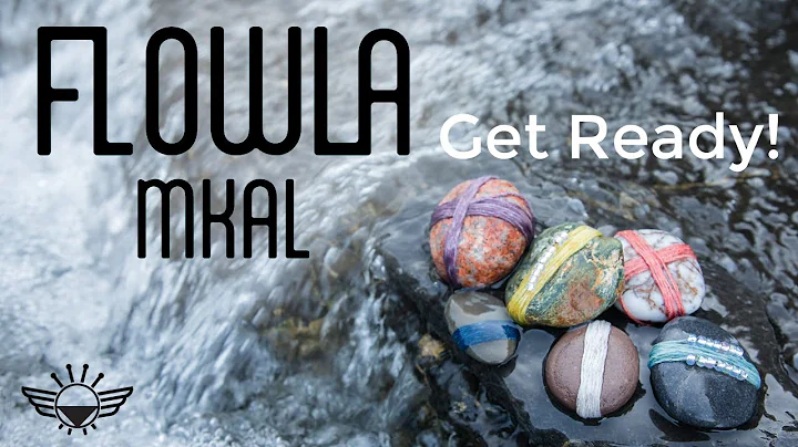 Flowla MKAL: GETTING READY!