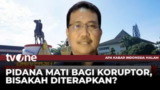 Koruptor Dihukum Pidana Mati, Ini Tanggapan Pakar Hukum | tvOne