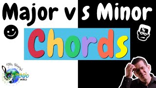 Major and Minor Chords: For Kids!