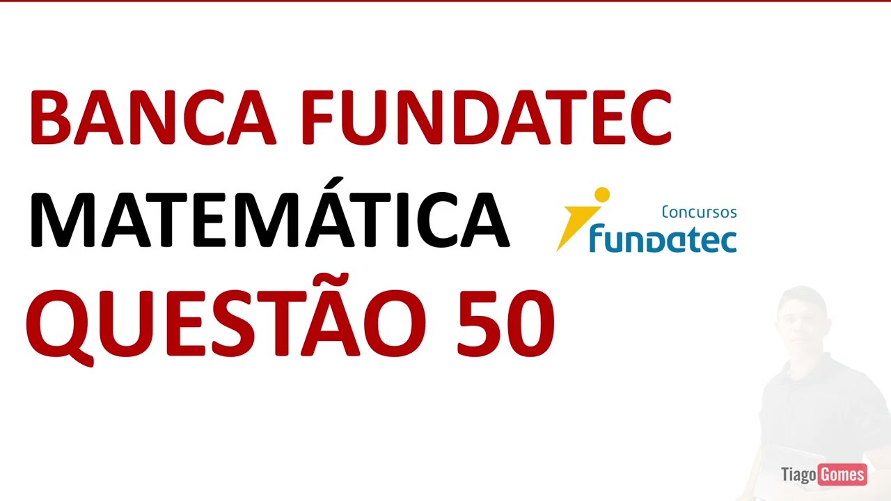 Banca Fundatec 👉 Questão 50 Matemática Nível Médio #matemática Novo Ebook