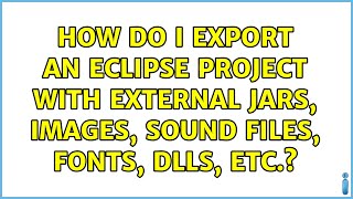 How do I export an Eclipse project with external JARs, images, sound files, fonts, dlls, etc.?