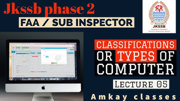Lec-05 | Types /Classifications of computer | jkssb phase 2 | jkssb FAA and sub inspector
