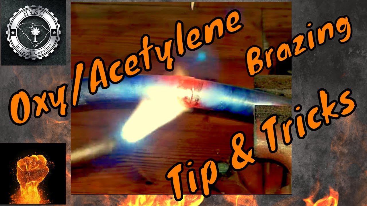 Oxy Acetylene Brazing Tips and Tricks For HVAC Techs YouTube
