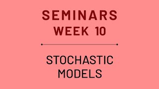 Week 10 Seminar: Stochastic Models