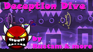 Geometry Dash - Deception Dive by Rustam & more (Extreme Demon)