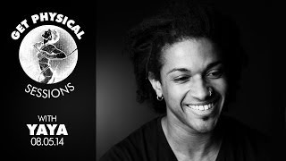 Download Lagu Get Physical Sessions Episode 24 with Yaya MP3