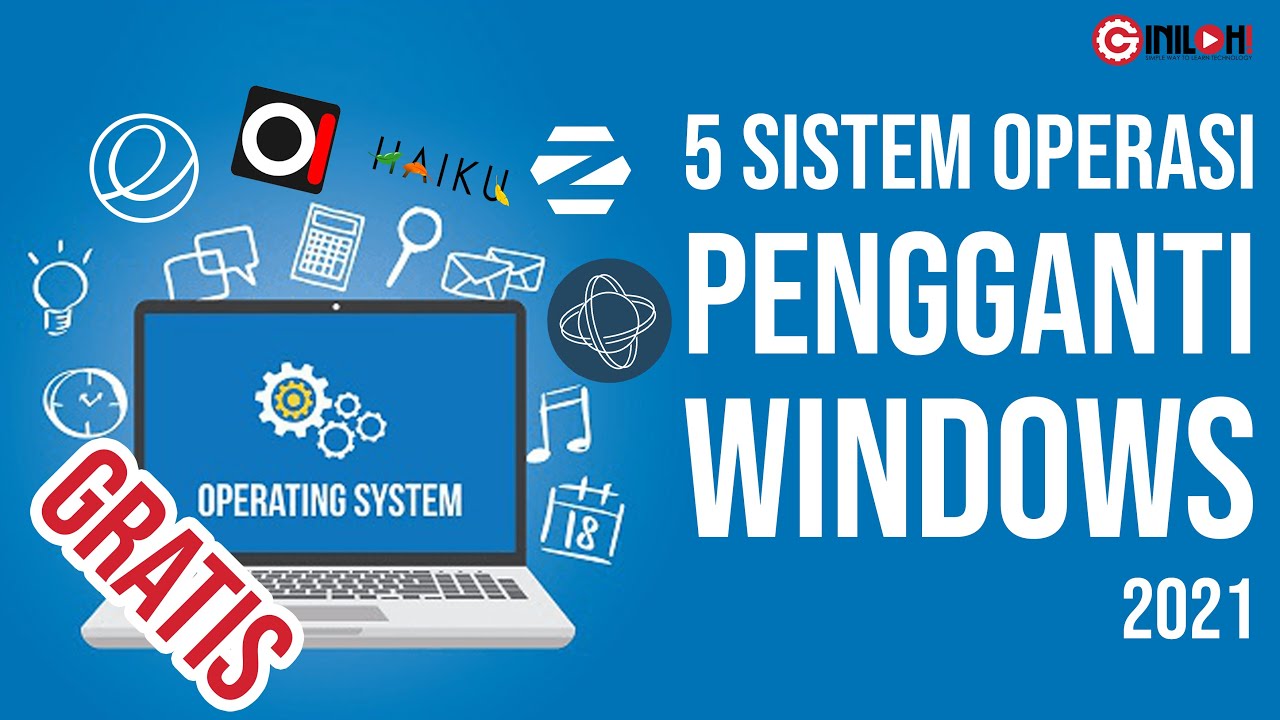 5 Sistem Operasi Gratis Pengganti Windows & Mac OS 2021