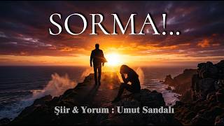 Umut Sandalı - Sorma
