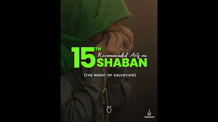 Recommended Acts on 15th Shaban (The Night of Salv...