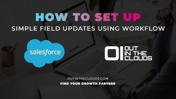 How-to guide: Create a Simple Field update using workflow in Salesforce.