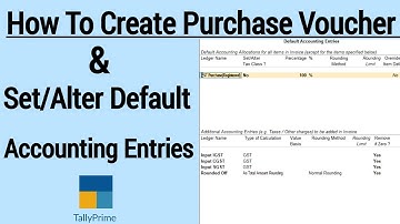 How To Create Purchase Voucher & Set/Alter Default Accounting Entries !!