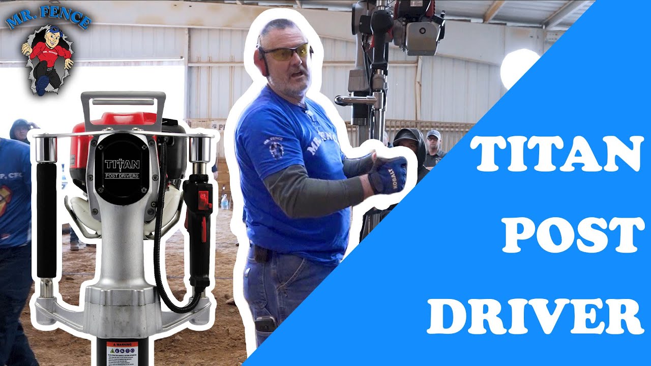 Titan Post Driver | Mr. Fence Academy