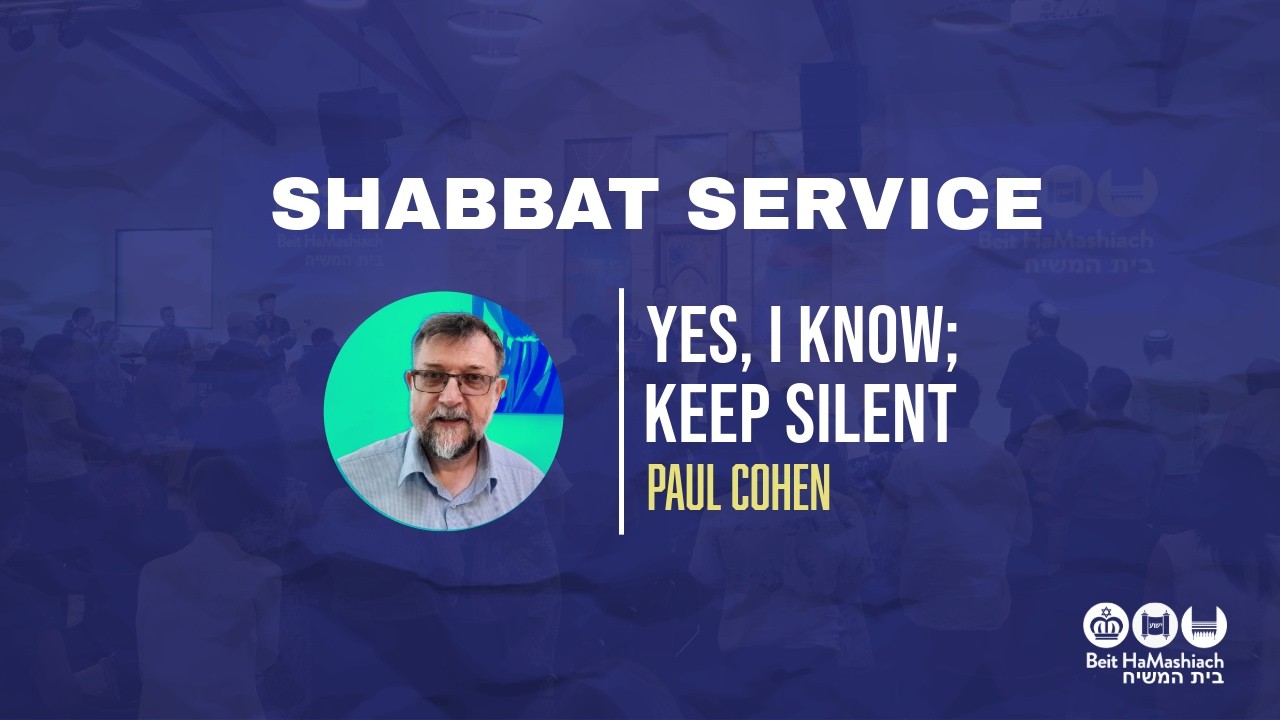 'Yes, I Know; Keep Silent'. Shabbat Family Service 13/06/26