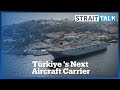 Trkiye says it plans to build its biggest ever domestic aircraft carrier