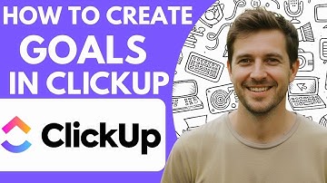 How to Create Goals in Clickup Full 2026  Guide