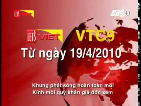 Trực Tiếp Kênh Let'S Viet - Giới thiệu sự thay đổi của kênh VTC9 - Let's Viet (cũ)(từ 19/04/2010)