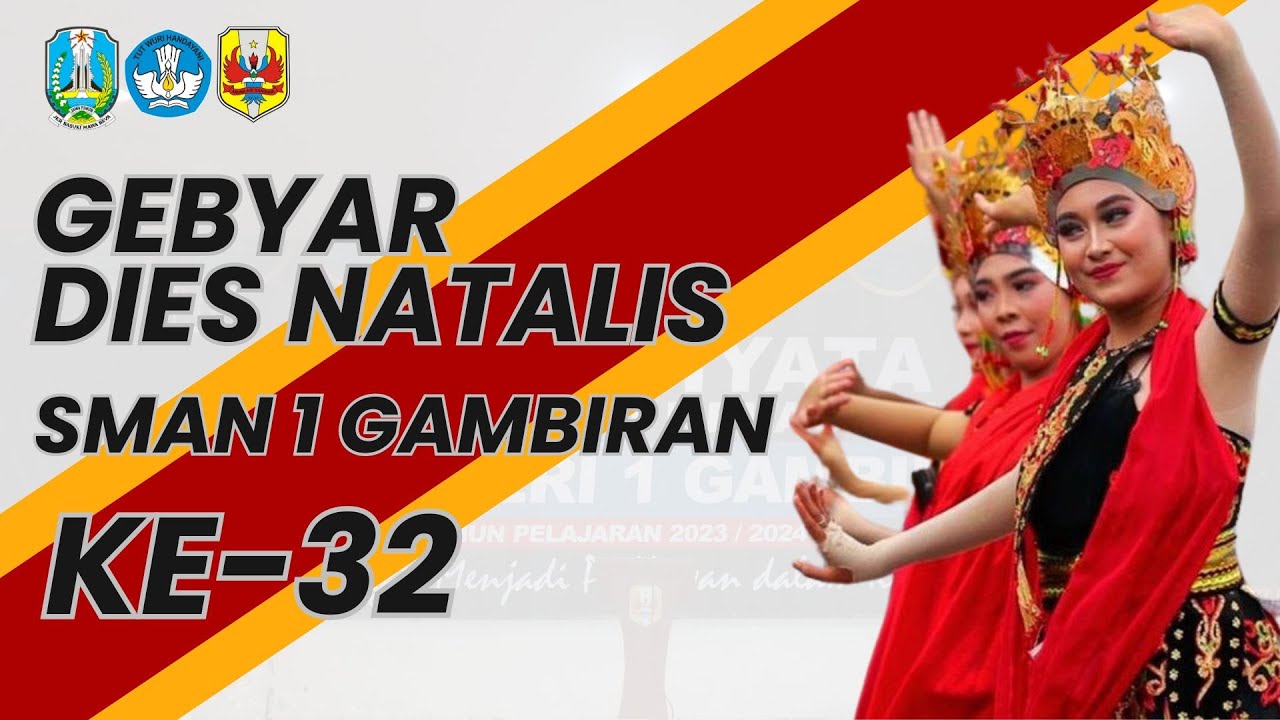DIES NATALIS KE 32 - SMAN 1 GAMBIRAN BANYUWANGI 2024 - YouTube