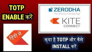 Zerodha TOTP Activation  Process | HOW TO ENABLE TOTP | TOTP Activate कैसे करें ?