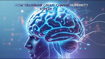 How Neuralink Will Change Humanity Forever | Elon Musk’s Brain-Tech Revolution