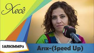 Xecê - Arıx (Speed Up)