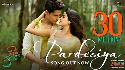 Pardesiya Mila Hai Tu Mujhe Jab Se(Official Video) | Jhanvi Kapoor,Sidharth Malhotra | Param Sundari