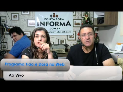 Tv Web -Pontaporainforma - Programa Tião & Dora na web (18/12/2018)