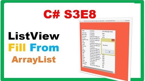 C# S3E8 : ListView - Fill From ArrayList