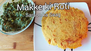 Makki Ki Roti & Sarson ka Saag | Makki Ki Roti Recipe | Sarson ka Saag