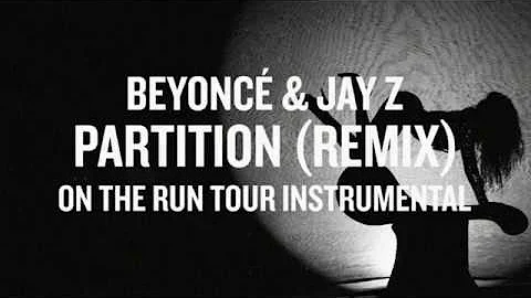 Beyoncé & Jay Z- Partition (Remix) (On The Run Tour Instrumental)