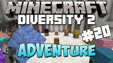 Minecraft : Diversity 2 - Ep. 20 - The "Adventure" Continues! (Adventure)