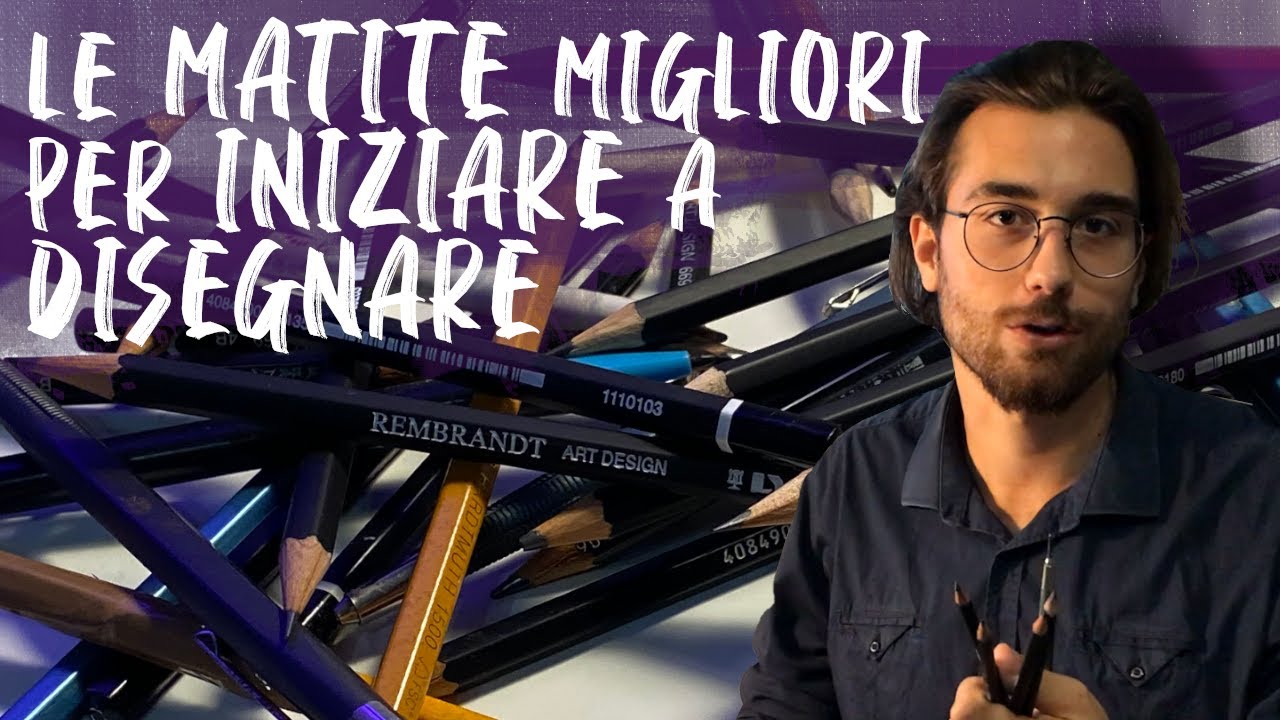 LE MATITE MIGLIORI per INIZIARE a DISEGNARE - CORSO di DISEGNO