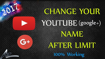How to Change Youtube (Google+) Name After the Limit  2017 | STILL WORKING