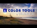 HOW TO USE ALL COLOR TOOLS IN LUMINAR AI, Plus 6 Great Tips For Working With Color