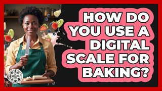 How Do You Use a Digital Scale for Baking?