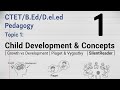 CTET Pedagogy - Topic 1: Child Development &amp; Concepts | Growth vs Development | Piaget &amp; Vygotsky | 