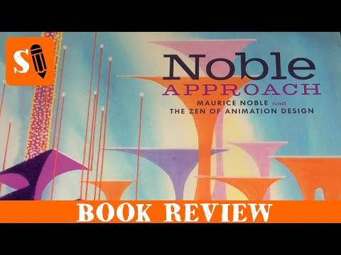 Book Review: The Noble Approach Maurice Noble and the Zen of Animation Design