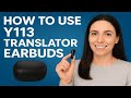 How To Use Y113 Language Translator Earbuds Instructions Setup Guide To Translate Languages