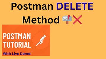 Tutorial 06- Learn DELETE Method in Postman | API Testing Made Simple