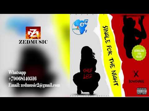 Chef 187 ftBow Chase Single For Night (Official Audio) ZEDMUSIC 2017
