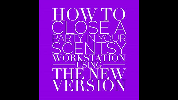 HOW TO CLOSE A PARTY IN YOUR WORKSTATION USING THE NEW VERSION... VIDEO 3 OF 3