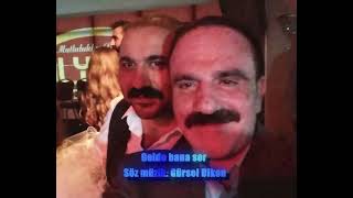 Gel De Bana Sor Söz - Müzik Gürsel Diken