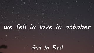 girl in red - we fell in love in october (Lyrics)