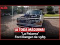 "La Paloma" Ford Ranger '89  - A Toda Máquina