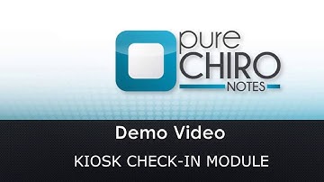 pureCHIROnotes v1 - KIOSK CHECKIN Module (DEMO)