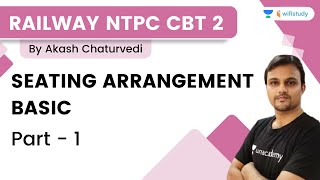 Seating Arrangement Basic | Part  1 | RAILWAY NTPC CBT 2 | By Akash Chaturvedi | Wifistudy