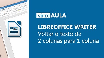 Writer - Voltando o texto de 2 colunas para 1 coluna