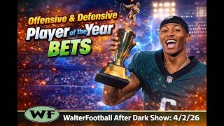 NFL Offensive Defensive Player of the Year Bets WalterFootball com After Dark April 2 2026