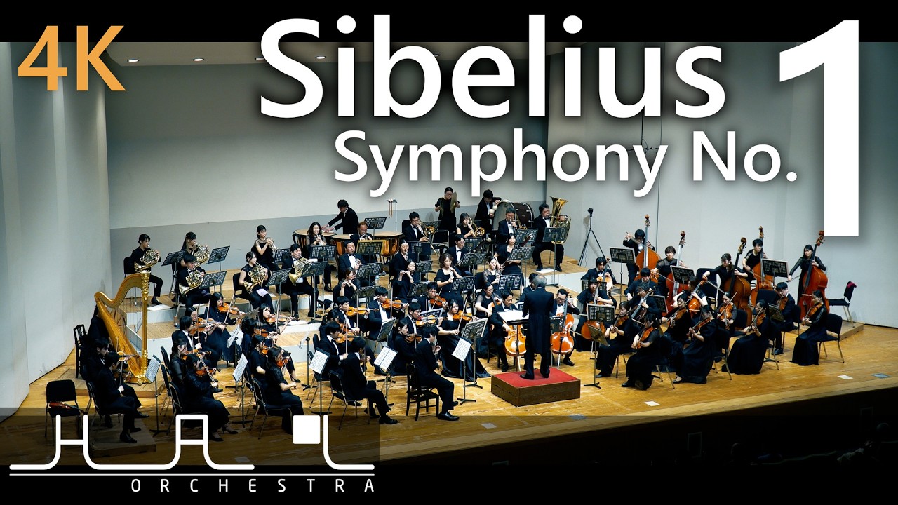 [4K]  Sibelius - Symphony No.1　シベリウス - 交響曲第1番 / Orchestra HAL